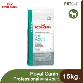 [PETClub] Royal Canin Mini Adult - สุนัขโต พันธุ์เล็ก [15kg.]