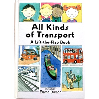 All Kinds of Transport A Lift the Flap Book