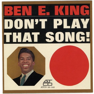 CD Audio คุณภาพสูง เพลงสากล Ben E. King - Dont Play That Song! 1962 (ทำจากไฟล์ FLAC คุณภาพ 100%)