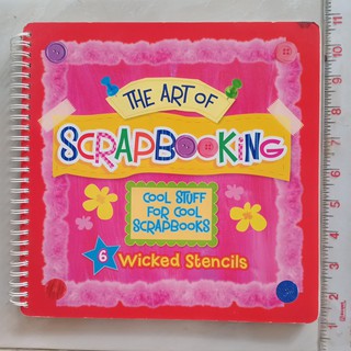 THE ART OF SCRAPBOOKING + ุ6 stencils  หนังสือภาษาอังกฤษ ปกแข็ง มือสอง ( ส่งของทุกวันจันทร์)