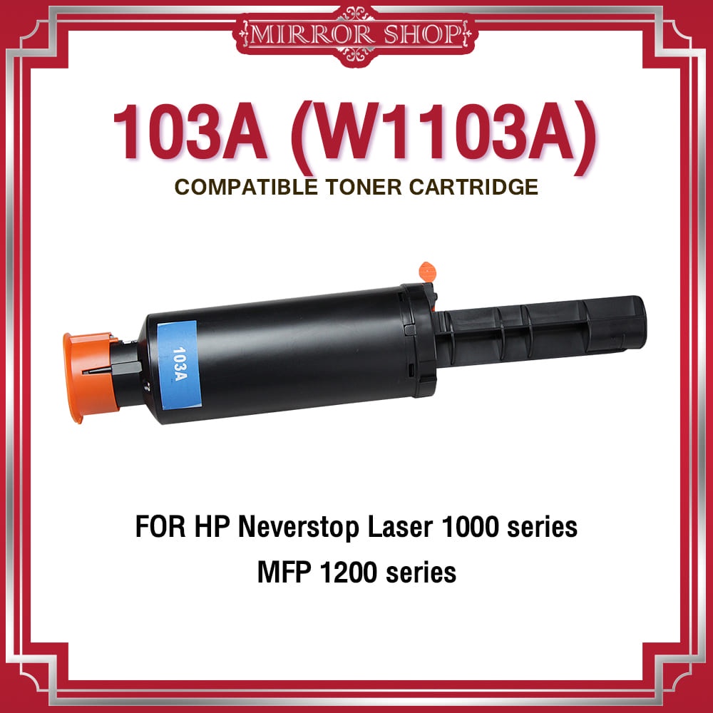 MIRROR TONER FOR HP103A/HP 103A/103A/HP103/HP 103/W1103A/W1103/W 1103A Toner For HP Neverstop Laser 