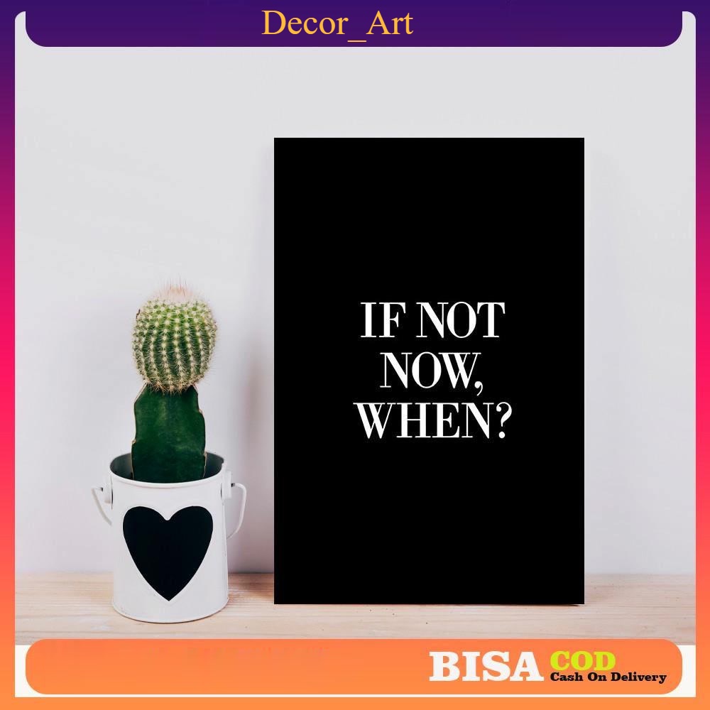 WALL DECORTATIONS QUOTES IF YOU ARE NOW?