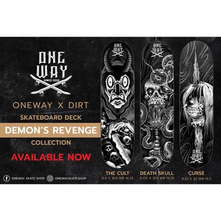 ONEWAY x DIRT DEMONS REVENGE Skateboard Deck | แผ่นเปล่าสเก็ตบอร์ด