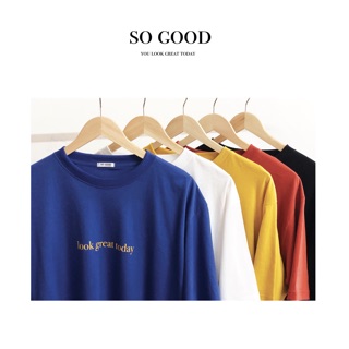 เสื้อยืด ทรง Oversize “look great today”