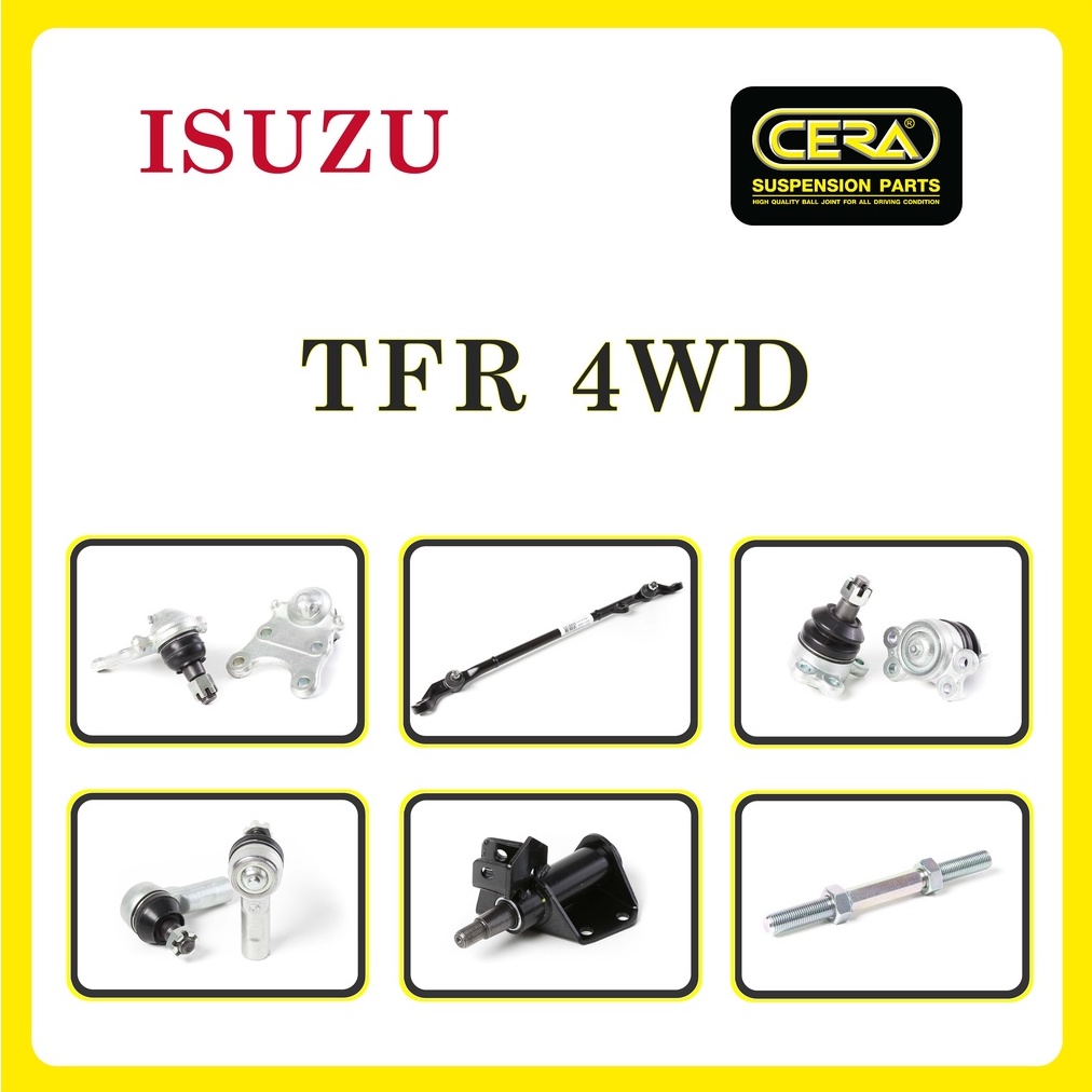 ISUZU TFR 4WD / อีซูซุ ทีอาร์เอฟ 4WD / ลูกหมากรถยนต์ ซีร่า CERA ลูกหมากปีกนก ลูกหมากคันชัก คันส่ง ข้อต่อลูกหมาก