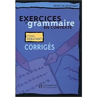 Exercices de grammaire en contexte - Corrigés - Livre / PRE-ORDER  9782011551344 (100% นำเข้าต้นฉบับ)หนังสือภาษาฝรั่งเศส