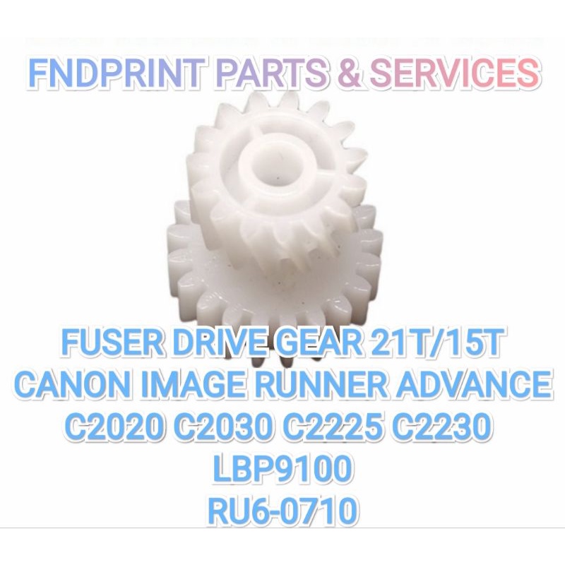 FUSER DRIVE GEAR 21T/15T CANON IMAGE RUNNER ADVANCEC2020 C2030 C2225 C2230 
LBP9100 LBP9100
RU6-0710