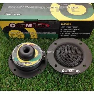 OverMatch/แหลมOverMatch  OM-R35/ 200Watts.4Ohm.​ ราคาต่อ1คู่