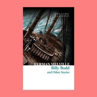 หนังสือนิยายภาษาอังกฤษ Billy Budd and Other Stories ชื่อผู้เขียน Herman Melville