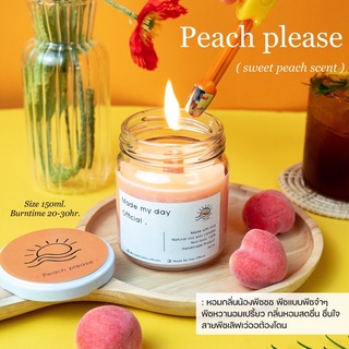 เทียนหอมกลิ่น Peach please - เทียนหอมไขถั่วเหลือง Made my day 150ml.