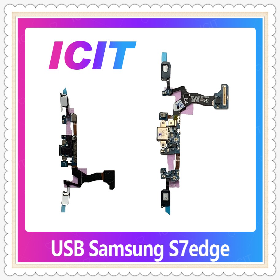 USB Samsung S7 Edge /S7e/G935 อะไหล่สายแพรตูดชาร์จ Charging Connector Port Flex Cable（ได้1ชิ้นค่ะ) ICIT-Display
