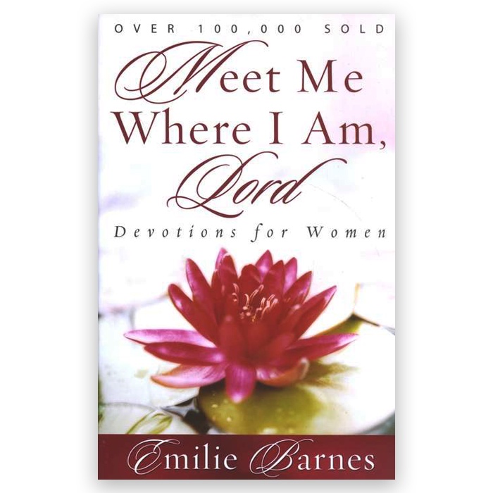 Meet Me Where I Am, Lord: Devotions สําหรับผู้หญิง