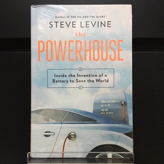 The Powerhouse : Inside the Invention of a Battery to Save the World - Steve Levine