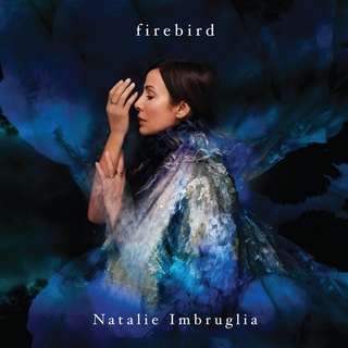 CD Audio คุณภาพสูง เพลงสากล Natalie Imbruglia - Firebird 2021 (บันทึกจาก Flac File จึงได้คุณภาพเสียง 100%)