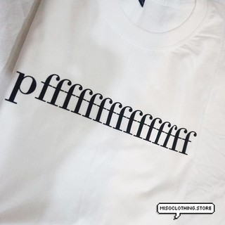 "pfffffffff" เสื้อยืดสกรีน สวมใส่สบาย