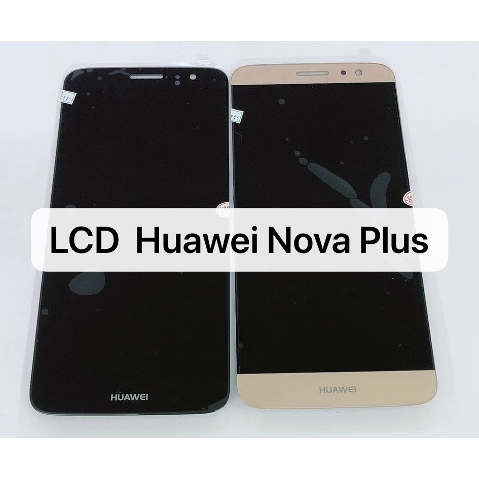 LCD Display หน้าจอ จอ+ทัช Huawei หัวเหว่ย Nova Plus LCD Display หน้าจอ จอ+ทัช Huawei Nova Plus