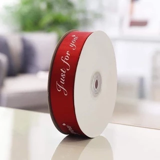 ริบบิ้นผ้าซาติน Just for you กว้าง2.5 cm ยาว 40 เมตร