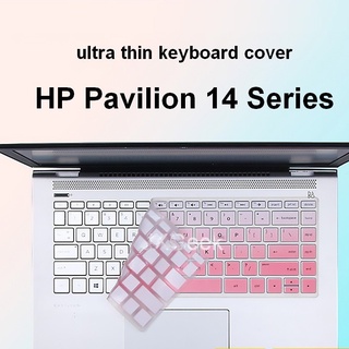 แผ่นครอบคีย์บอร์ด ซิลิโคน สำหรับโน้ตบุ๊ก แล็ปท็อป HP Pavilion 14 Series 14 นิ้ว 14-ce307 14-bs 14s-cf 14s-dk0xxx 14q-cs0001TX I5-8250U