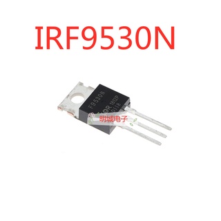 ทรานซิสเตอร์สนามไฟฟ้า IRF9530N F9530N TO-220 IRF9530NPBF 100V 12A 5 ชิ้น 10 ชิ้น