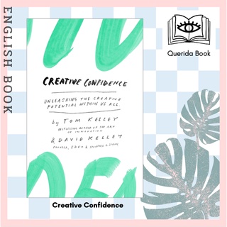 [Querida] Creative Confidence : Unleashing the Creative Potential within Us All by David Kelley and Tom Kelley