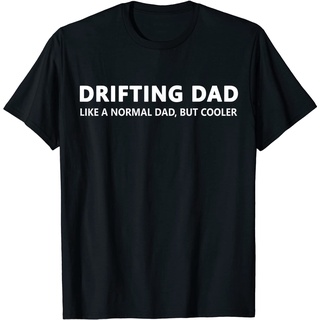 เสื้อยืด Adult Clothes Funny Drifting Dad Like A Normal Dad JDM Car Drift T-Shirt