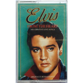 Cassette Tape เทปคาสเซ็ตเพลง Elvis Presley From The Heart His Greatest Love Songs สภาพดีมาก