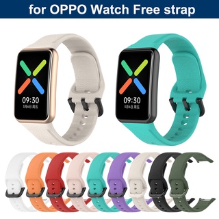 สายนาฬิกาข้อมือซิลิโคน อ่อน สายรัดข้อมือ สําหรับ OPPO Watch Free