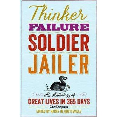 (BX) Thinker, Failure, Soldier, Jailer: Anthology Of Great Lives ใน 365 วัน (ISBN : 9781781313091)