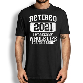 ขายดี!ขายดี เสื้อยืดลําลอง แขนสั้น พิมพ์ลาย Retired Retirement I Worked My Whole Life For This NIjaof86LHllbg54 สําหรับผ