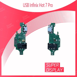 USB Infinix hot 7 pro / x625 อะไหล่สายแพรตูดชาร์จ  Charging Connector Port Flex Cable（ได้1ชิ้นค่ะ)  Super Display