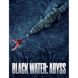 DVD กระชากนรก โคตรไอ้เข้ Black Water Abyss : 2020 #หนังฝรั่ง - ระทึกขวัญ (เสียงอังกฤษ/ซับไทย)