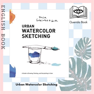 [Querida] Urban Watercolor Sketching - a Guide to Drawing, P ainting, and Storytelling in Color by F Scheinberger