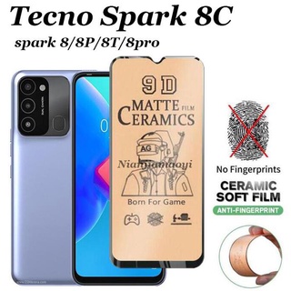 ฟิล์มกระจกนิรภัยเซรามิค แบบนิ่ม สําหรับ Tecno Spark 8 8p 8T 8C 8pro Spark 9 9T 9 Pro Spark GO 2022 6 6GO Spark 7 7pro