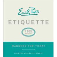 Emily Post's Etiquette : Manners for Today (Emily's Post's Etiquette