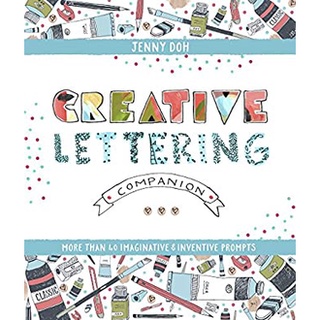 Creative Lettering Companion : More than 40 Imaginative &amp; Inventive Prompts หนังสือภาษาอังกฤษมือ1(New) ส่งจากไทย