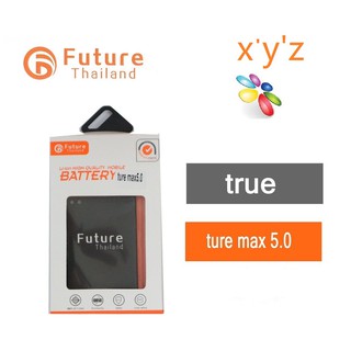 แบตเตอรี่โทรศัพท์มือถือ Battery Future Thailand TRUE MAX 5.0