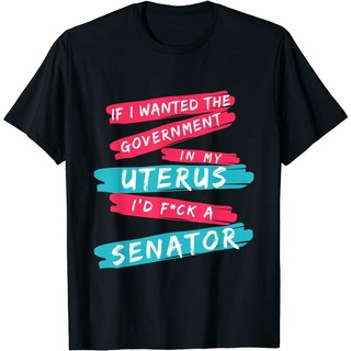 เสื้อยืดโอเวอร์ไซส์เสื้อยืด พิมพ์ลาย ID F A Senator ID The Government In My Uterus เหมาะกับของขวัญฮาโลวีนS-3XL