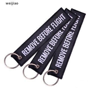 wei Remove Before Flight  Keychain Keyring Polyester Embroidery Message 13*3CM ie