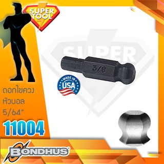 BONDHUS ดอกไขควงหัวบอล 5/64"-9/64"  รุ่น 11004 - 11008 ของแท้USA.