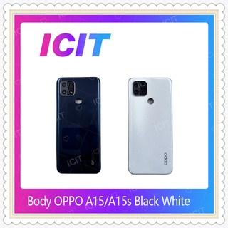 Body OPPO A15 / A15s อะไหล่บอดี้ เคสกลางพร้อมฝาหลัง Body อะไหล่มือถือ คุณภาพดี ICIT-Display