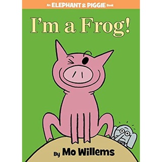 Im a Frog! (Elephant and Piggie) [Hardcover]สั่งเลย!! หนังสือภาษาอังกฤษมือ1 (New)