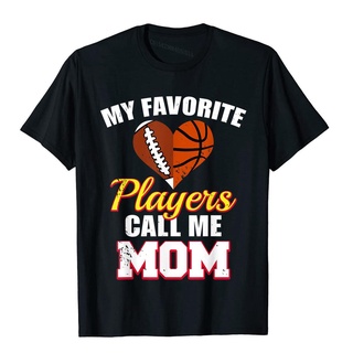 เสื้อยืดผ้าฝ้ายพิมพ์ลายแฟชั่น เสื้อยืด ผ้าฝ้าย พิมพ์ลาย My Favorite Players Call Me Mom Football Basketball โอเวอร์ไซซ์