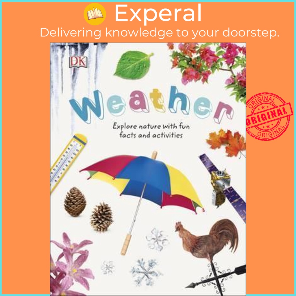Weather : Explore Nature with Fun Facts and กิจกรรม โดย DK (UK edition ปกแข็ง)
