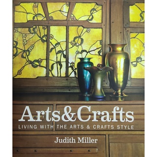 หนังสือ ศิลปะ ของตกแต่งบ้าน MILLERS ARTS &amp;CRAFTS LIVING WITH THE ARTS &amp; CRAFTS STYLE 239Page