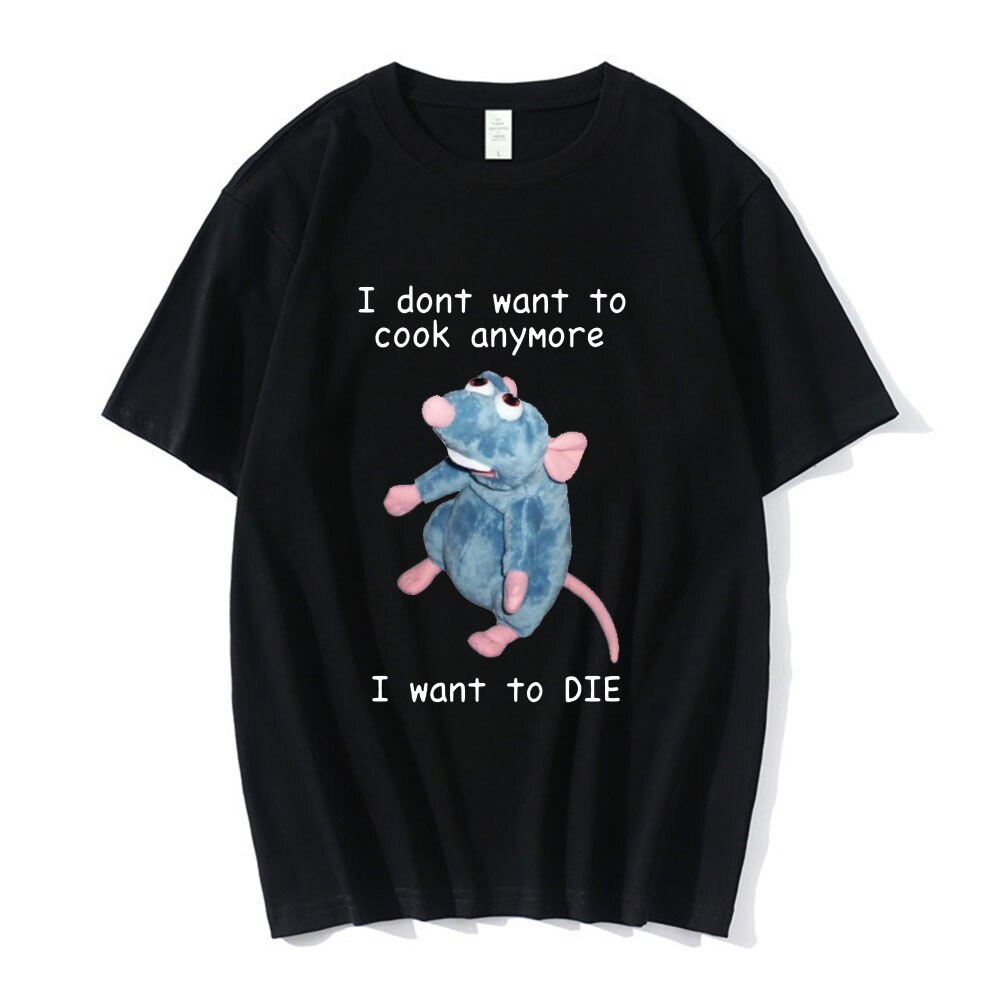 เสื้อยืด พิมพ์ลาย I Don't Want To Cook Anymore I Dont Want To Die น่ารัก สไตล์ฮาราจูกุS-5XL
