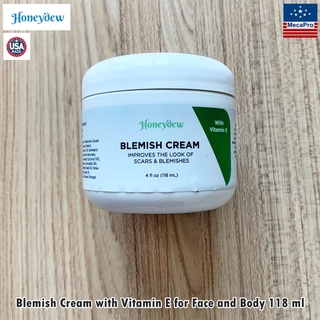 Honeydew® Blemish Cream with Vitamin E for Face and Body 118 ml ครีมลดเลือนฝ้า กระ จุดด่างดำ รอยแผลเป็น