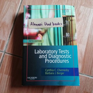 Laboratory Tests and Diagnostic Procedures   /   Cynthia C. Chernecky, Barbara J. Berger
