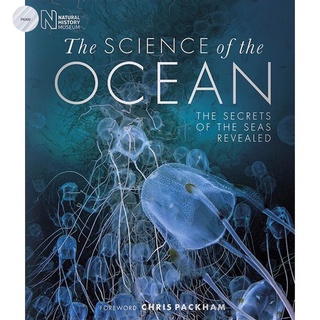 THE SCIENCE OF THE OCEAN : THE SECRETS OF THE SEAS REVEALED