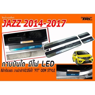 JAZZ 2014 2015 2016 2017 กาบบันได มีไฟ LED สีฟ้าเรืองแสง งานนำเข้า โลโก้ "FIT" OEM STYLE