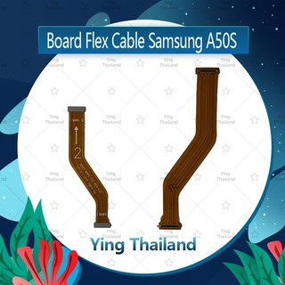 แพรต่อบอร์ด Samsung A50s / A507 อะไหล่สายแพรต่อบอร์ด Board Flex Cable (ได้1ชิ้นค่ะ)  อะไหล่มือถือ Ying Thailand